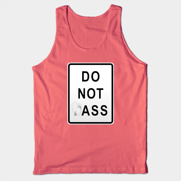 Do Not pAss Tank Top by doomthreads